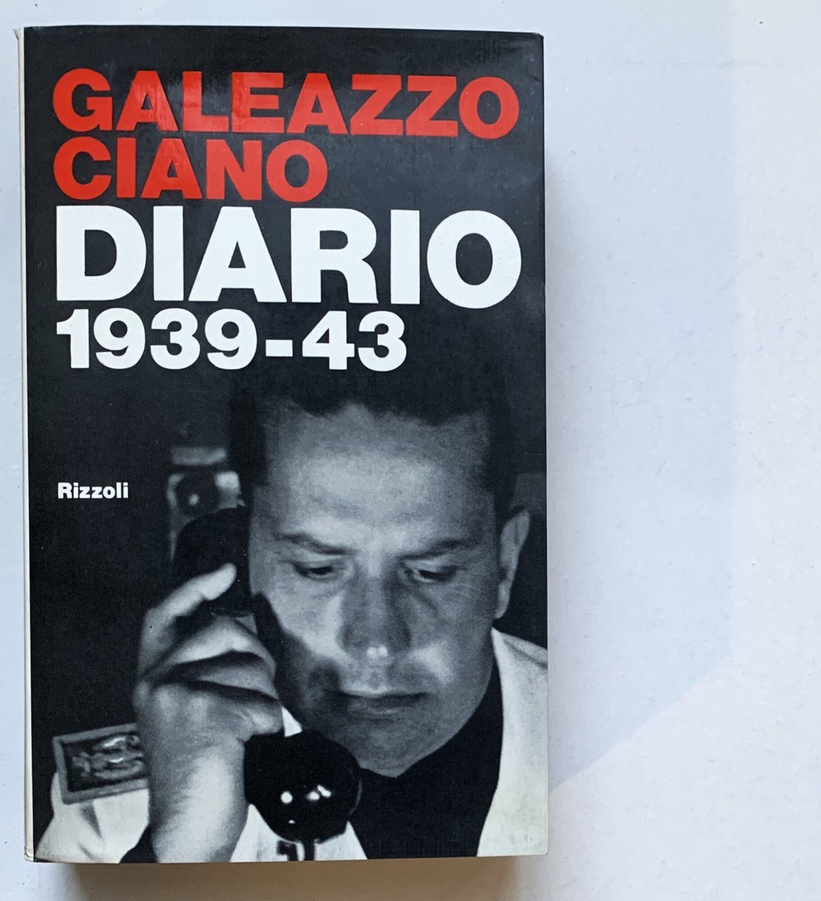 GALEAZZO CIANO DIARIO 1939-43 | Immagine principale