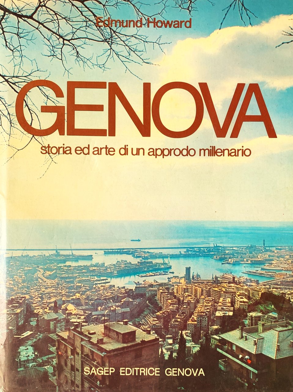 Genova - storia ed arte di un approdo millenario