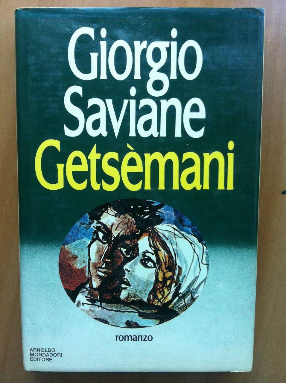 Getsèmani Giorgio Saviane Mondadori 1980 - E17069