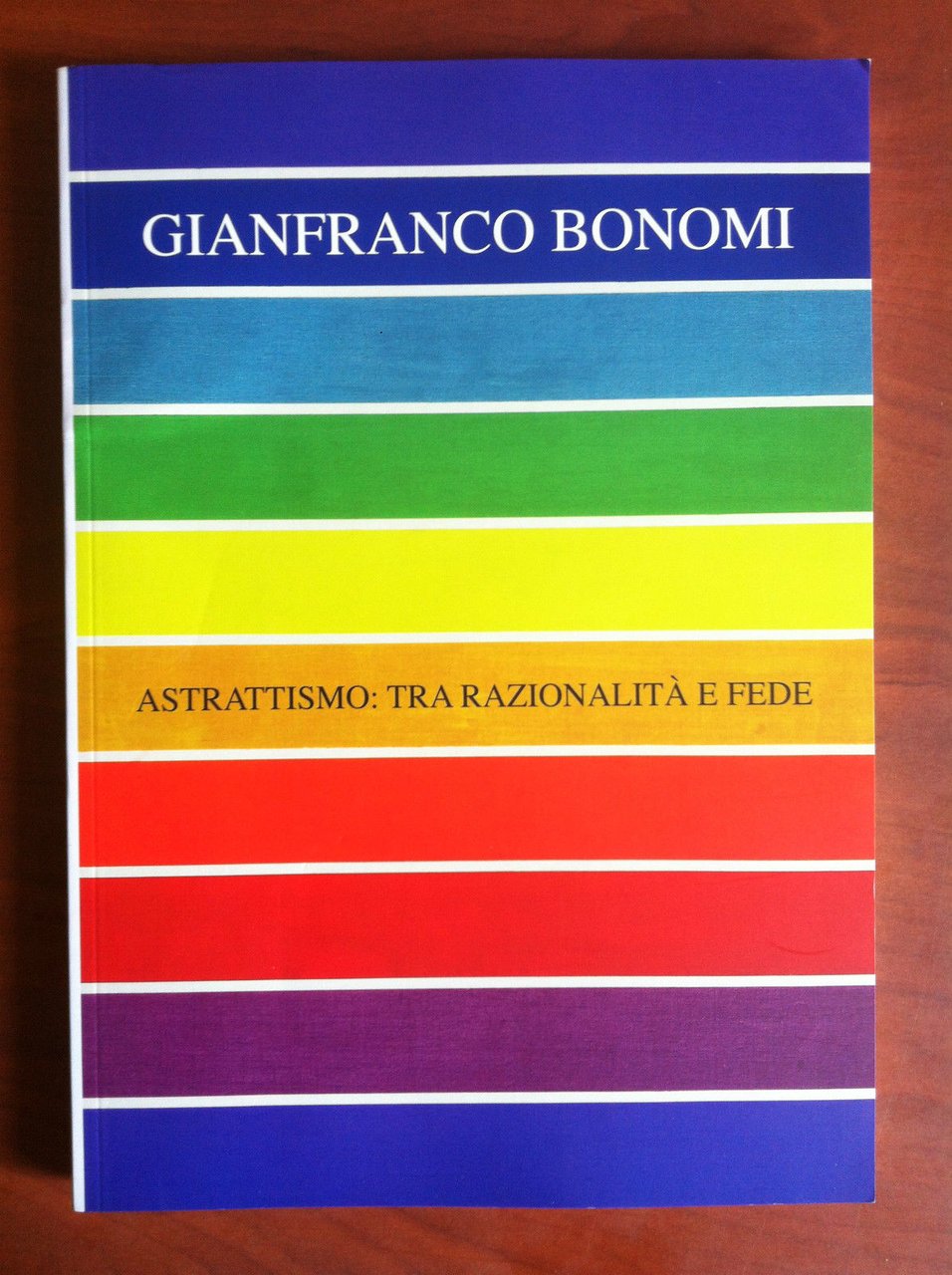 Gianfranco Bonomi Astrattismo: tra razionalità e fede G. Guarino 2015 …