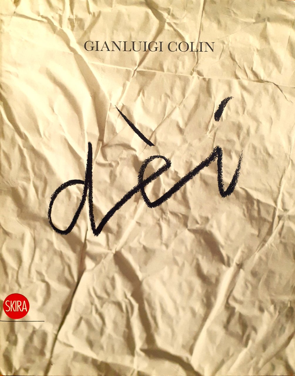 Gianlugi Colin, Dèi