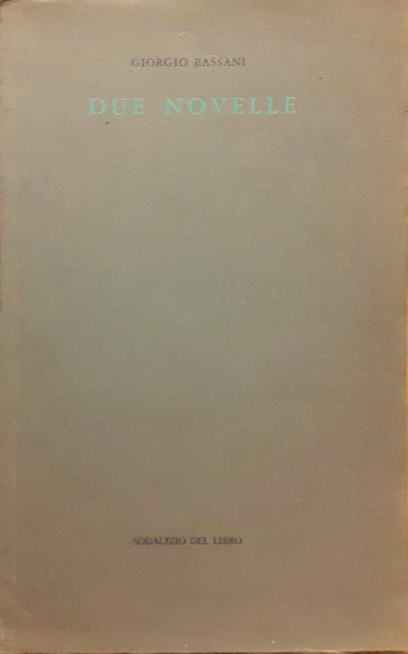 Giorgio Bassani Due novelle Sodalizio del libro Venezia 1965 | Immagine principale