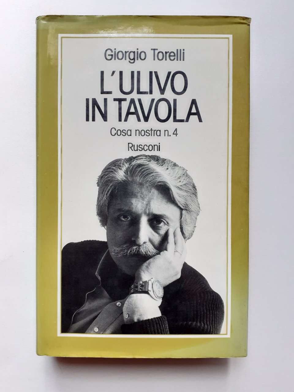 GiorgioTorelli "L'ulivo in tavola" cosa nostra n^ 4 Rusconi 1978