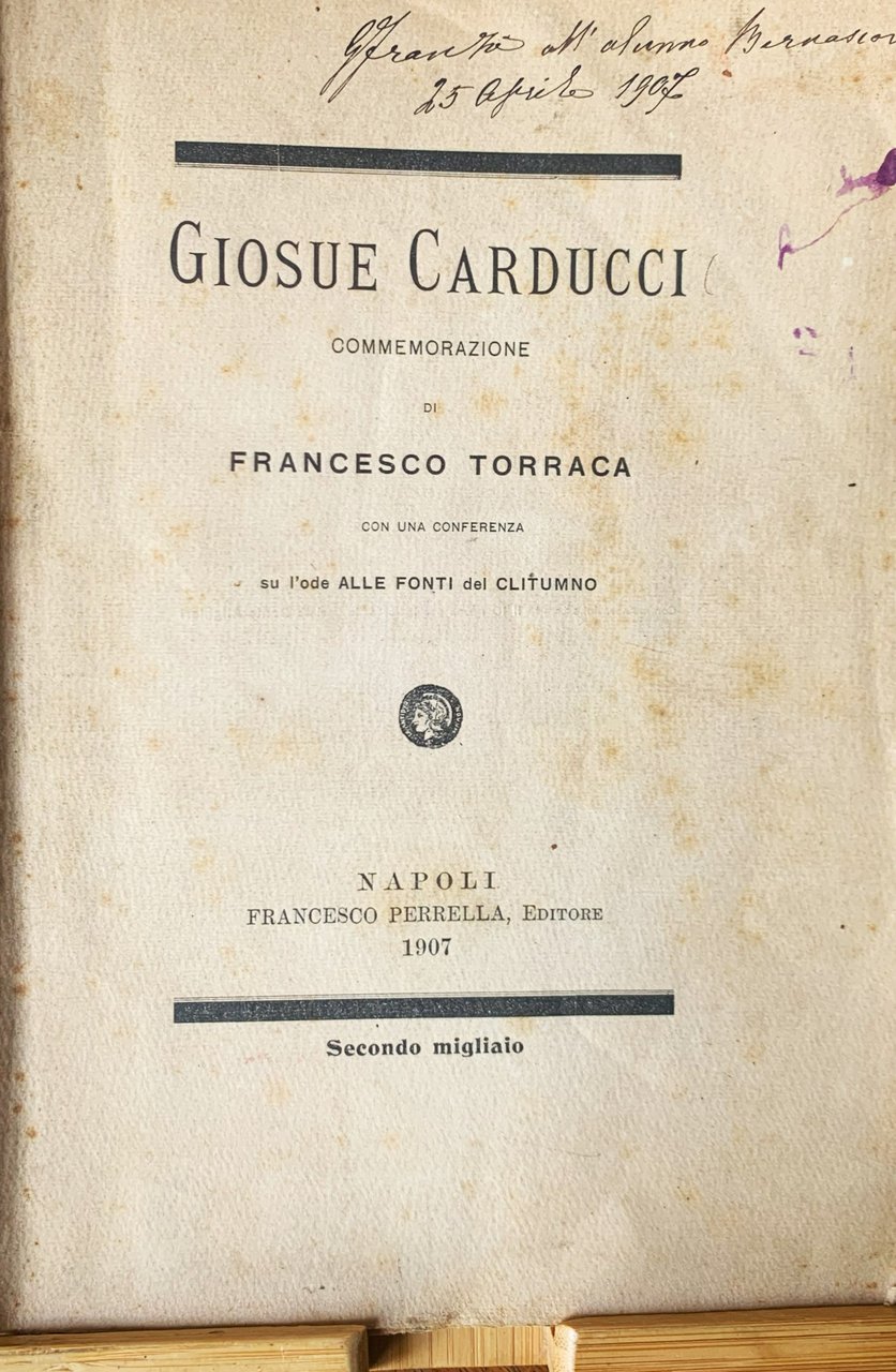 Giosuè Carducci. Commemorazione di Francesco Torraca con una conferenza su …