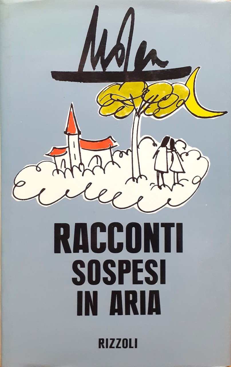Giovanni Mosca Racconti sospesi in aria Rizzoli 1970