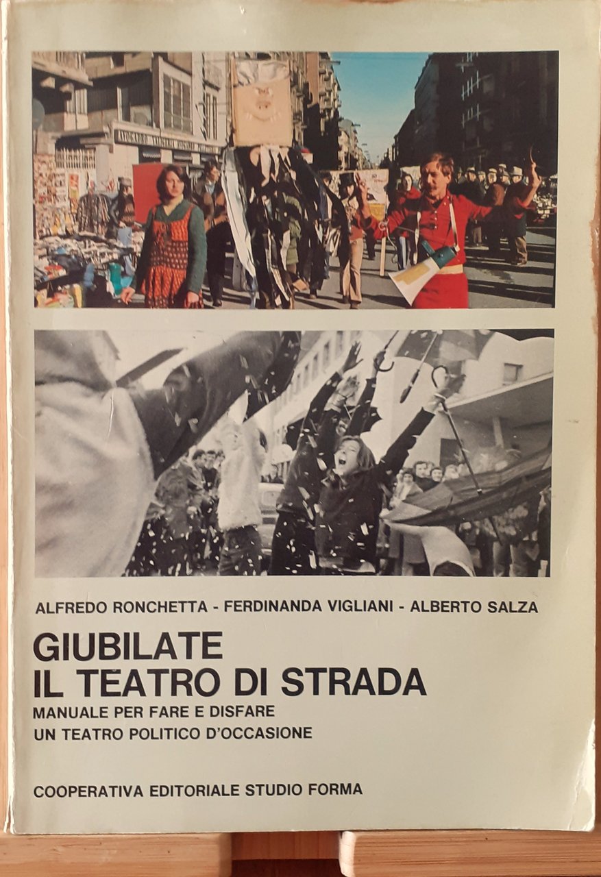 Giubilate il teatro di strada. Manuale per fare e disfare …