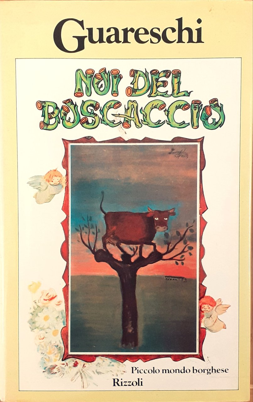 Guareschi Piccolo mondo borghese. Noi del boscaccio 1983