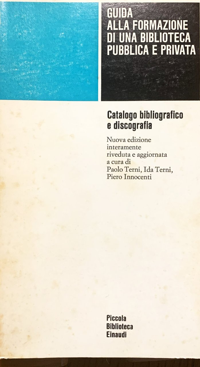 Guida alla formazione di una biblioteca pubblica e privata. Catalogo …