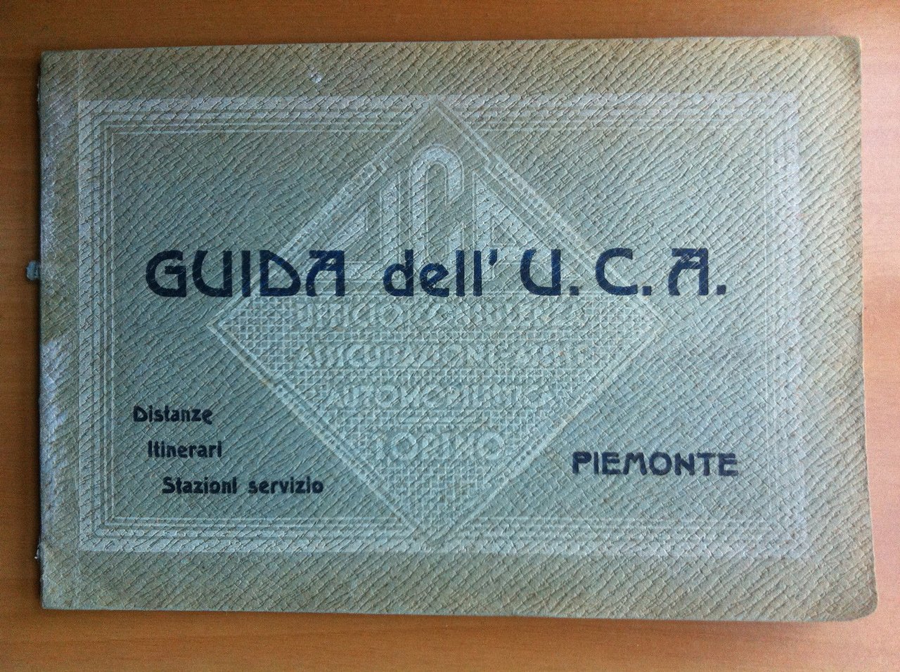 Guida dell' U.C.A. Piemonte Distanze Itinerari Stazioni di Servizio 1932- …