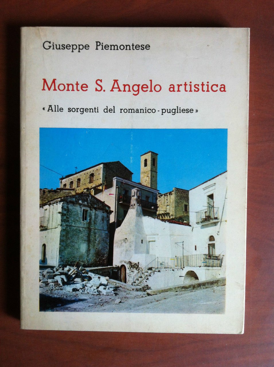 Guida Storico/Artistica "Monte S. Angelo artistica" G. Piemontese 1984 - …