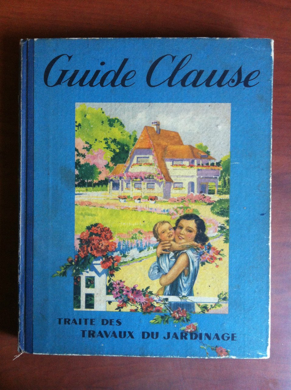 Guide Clause traité des travaux du jardinage L. Caluse 1949 …