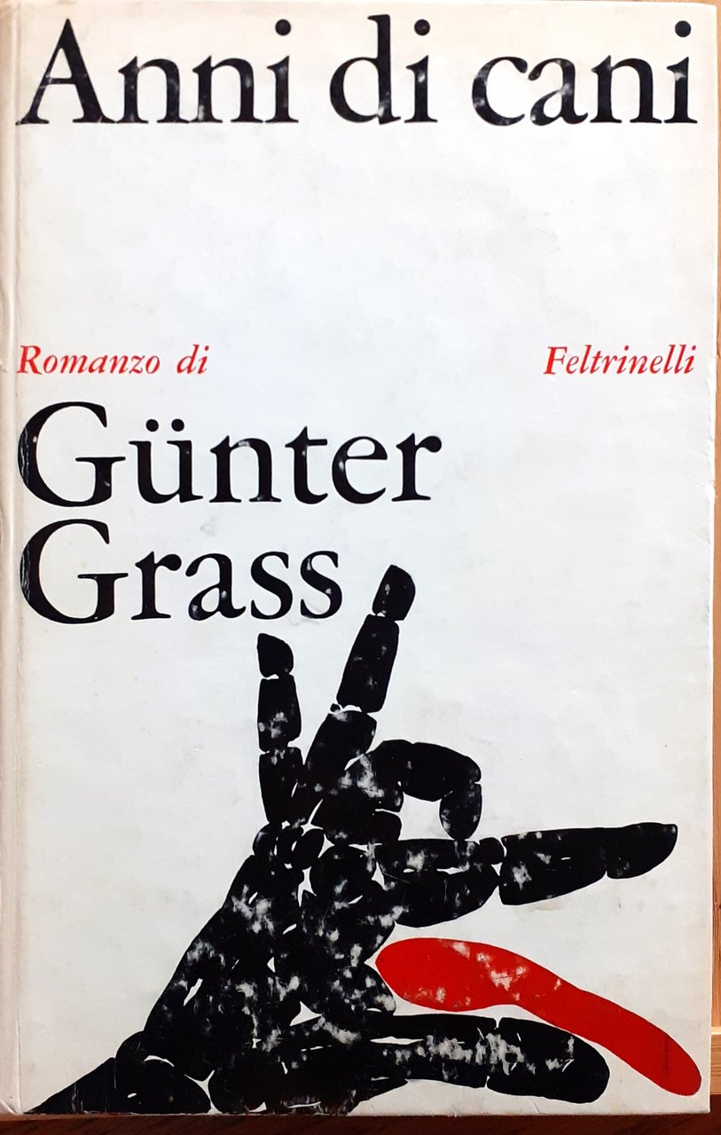 Gunter Grass Anni di cani Feltrinelli 1966
