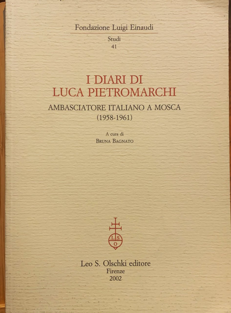 I diari di Luca Pietromarchi ambasciatore italiano a Mosca (1958-1961)