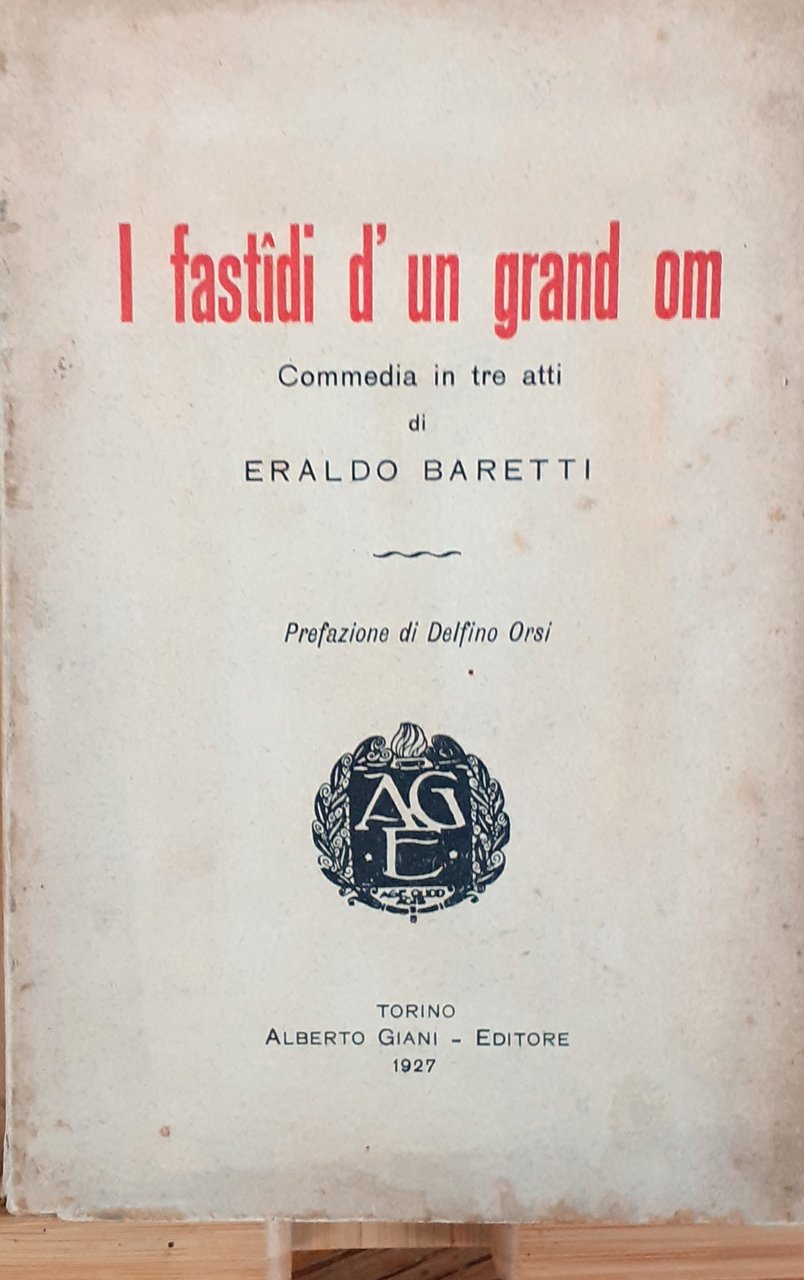 I fastîdi d'un grand om. Commedia in tre atti 1927 | Immagine principale