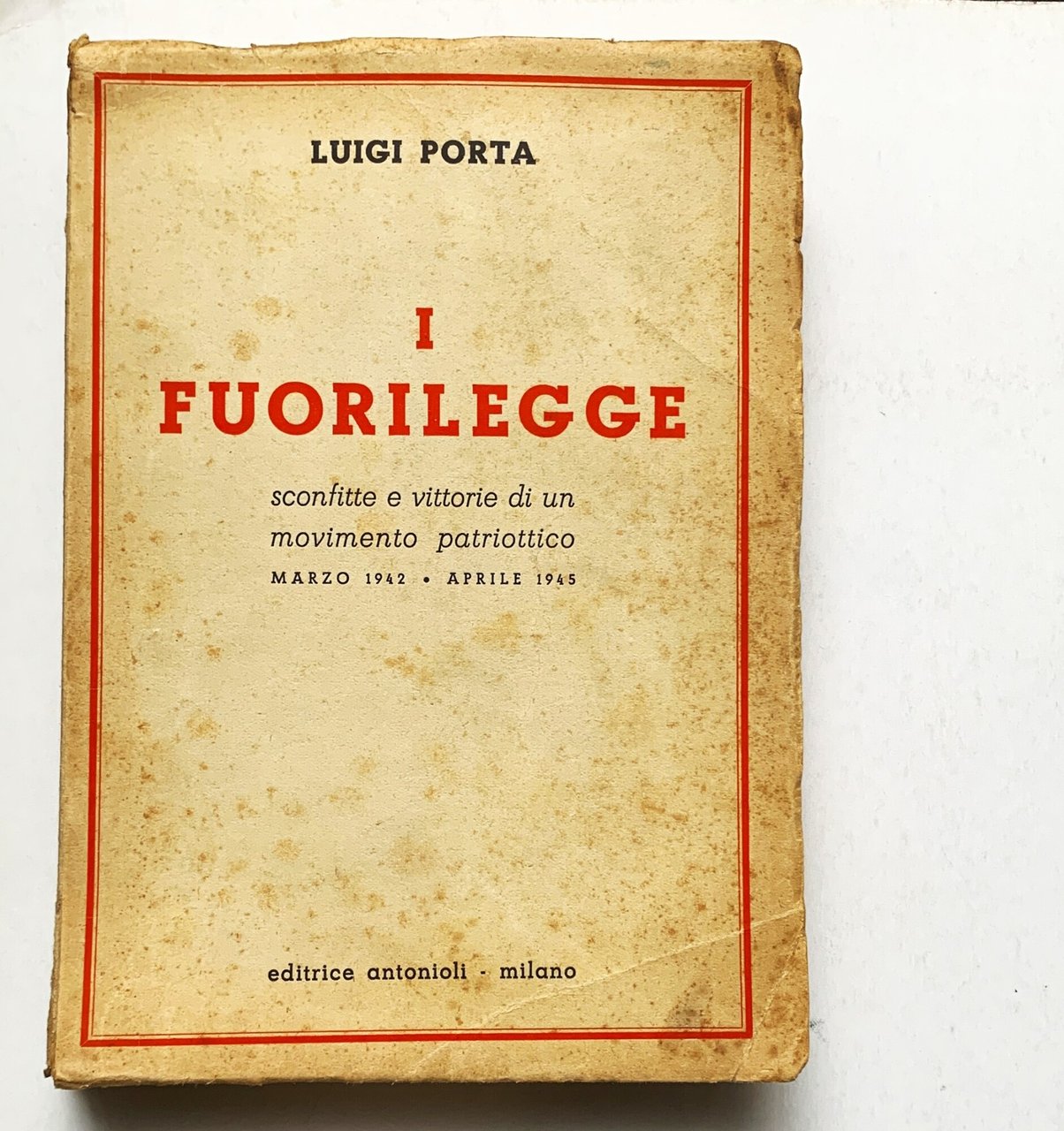 I fuorilegge: sconfitte e vittorie di un movimento politico (marzo … | Immagine principale