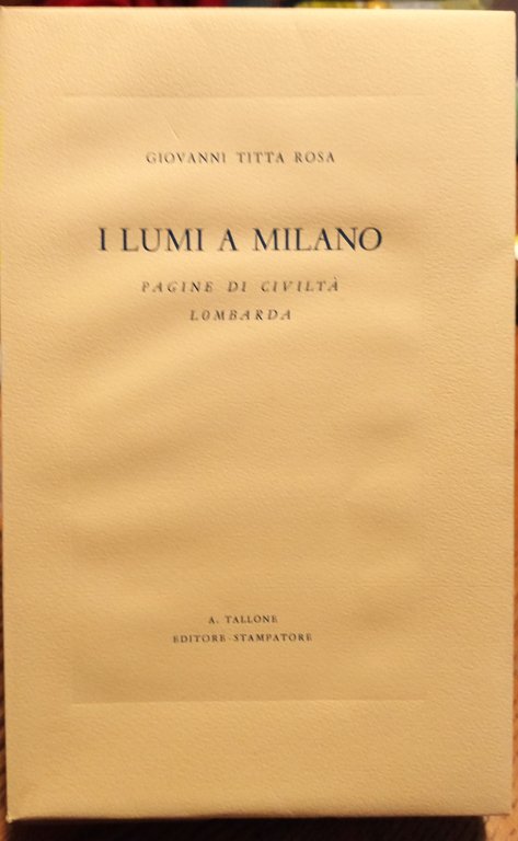 I lumi a Milano. Pagine di civiltà lombarda Tallone Editore | Immagine Gallery 2