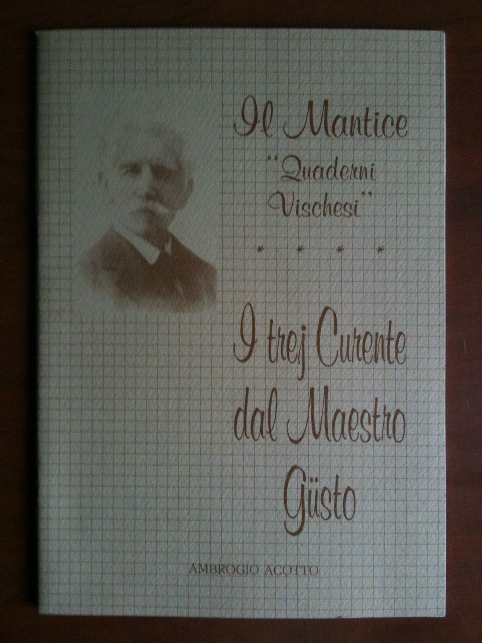I trej Curente dal Maestro Gusto di Ambrogio Acotto Il …