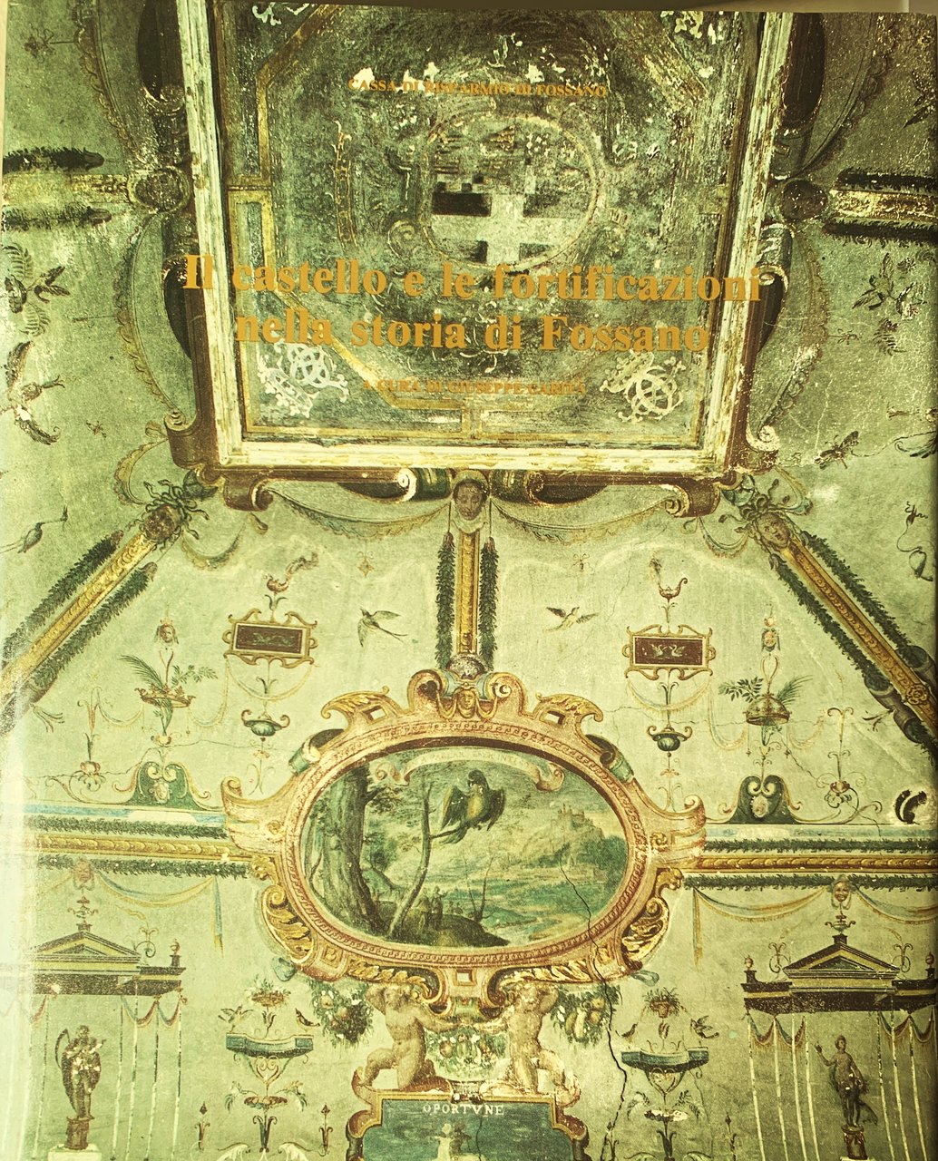 Il castello e le fortificazioni nella storia di Fossano