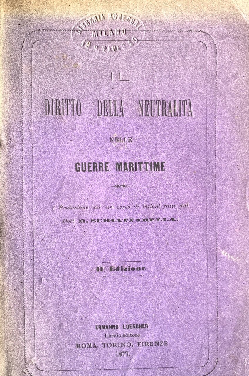 Il diritto della neutralità nelle guerre marittime (Prolusione ad un …