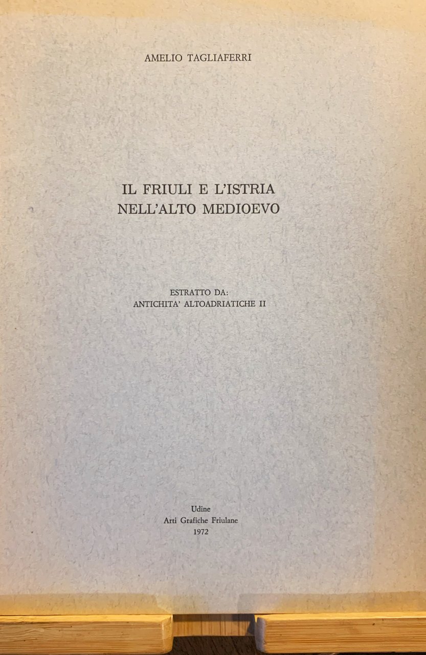 Il Friuli e l'Istria nell'Alto Medioevo