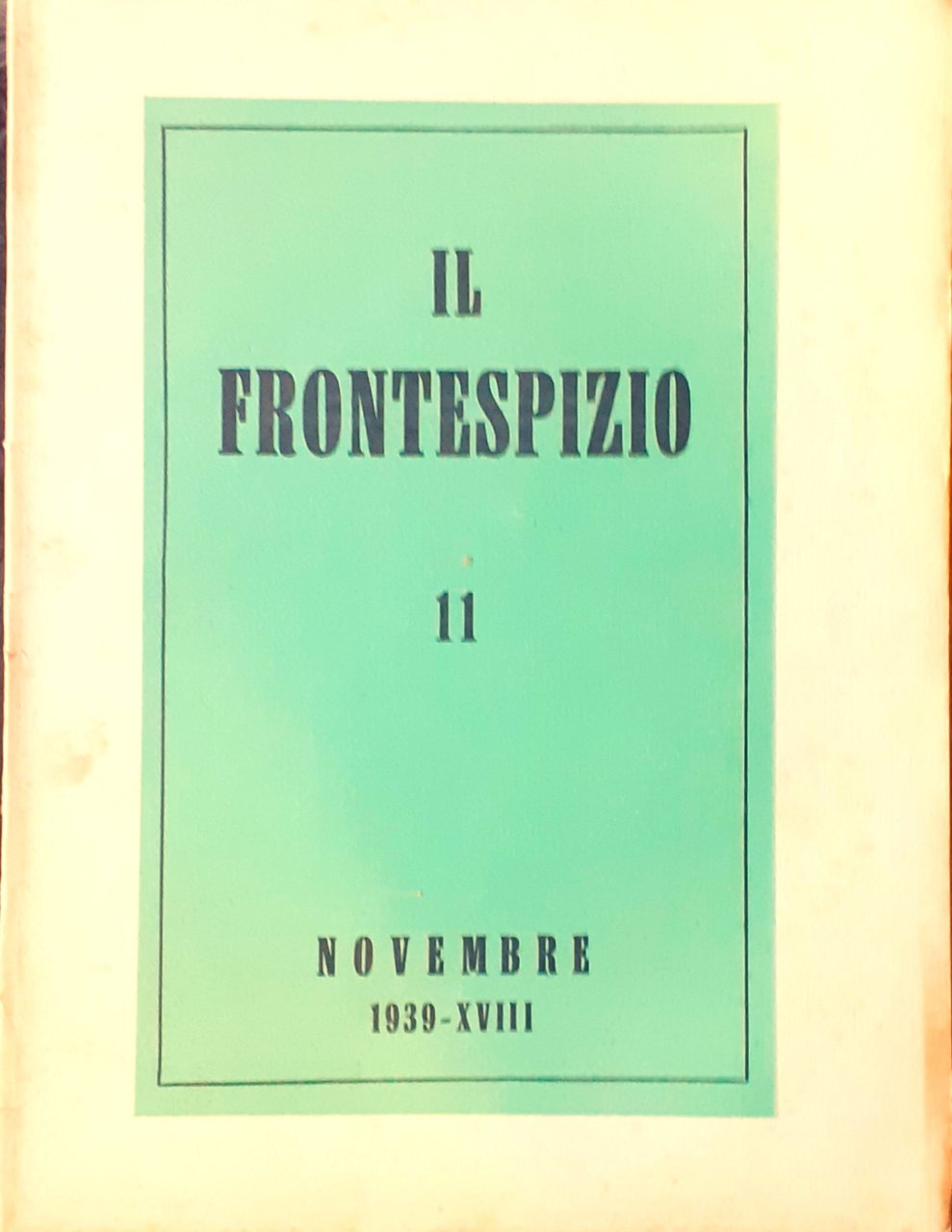 IL FRONTESPIZIO n^ 11 Novembre 1939 comitato direttivo Bargellini Papini …