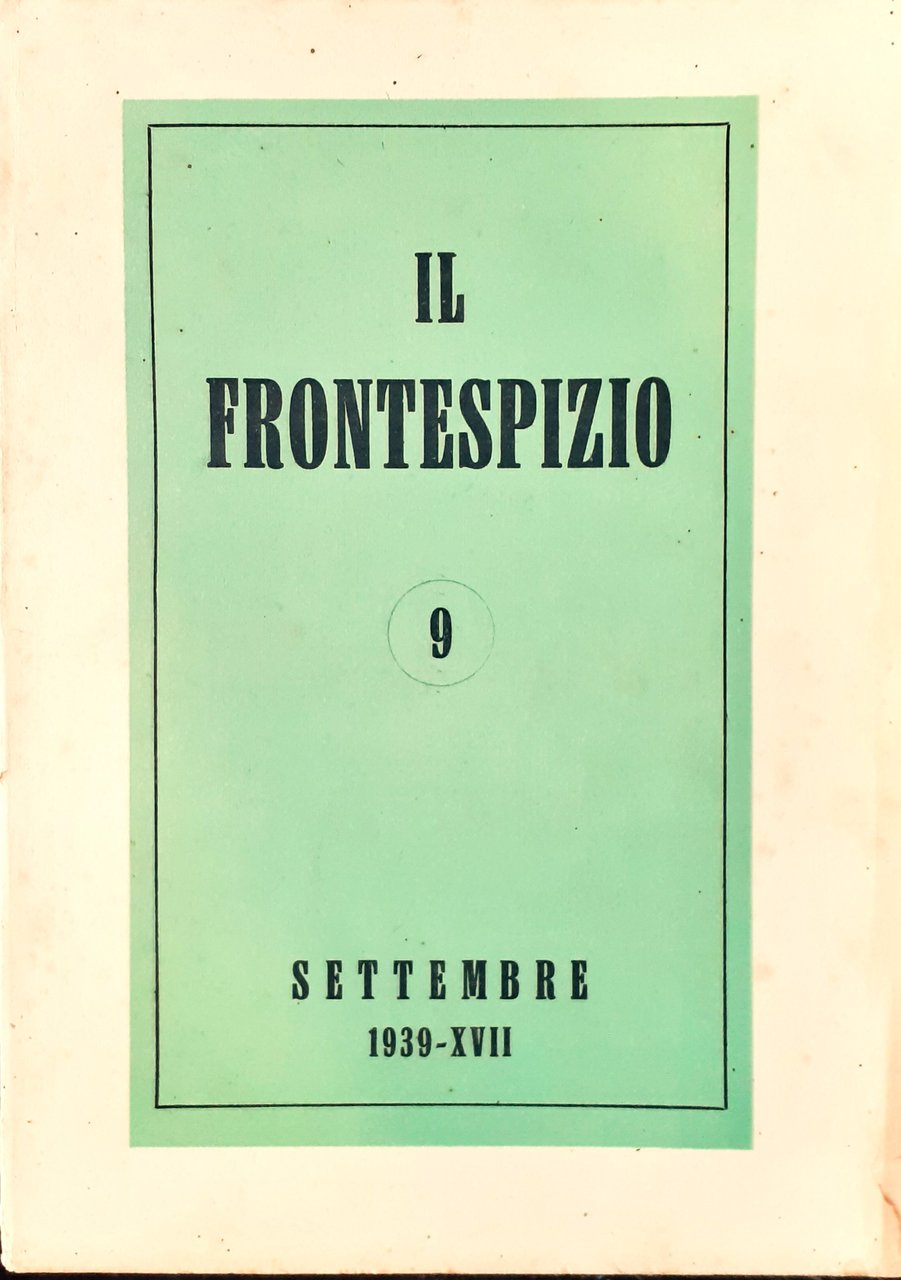 IL FRONTESPIZIO n^ 9 settembre 1939 comitato direttivo Bargellini Papini …