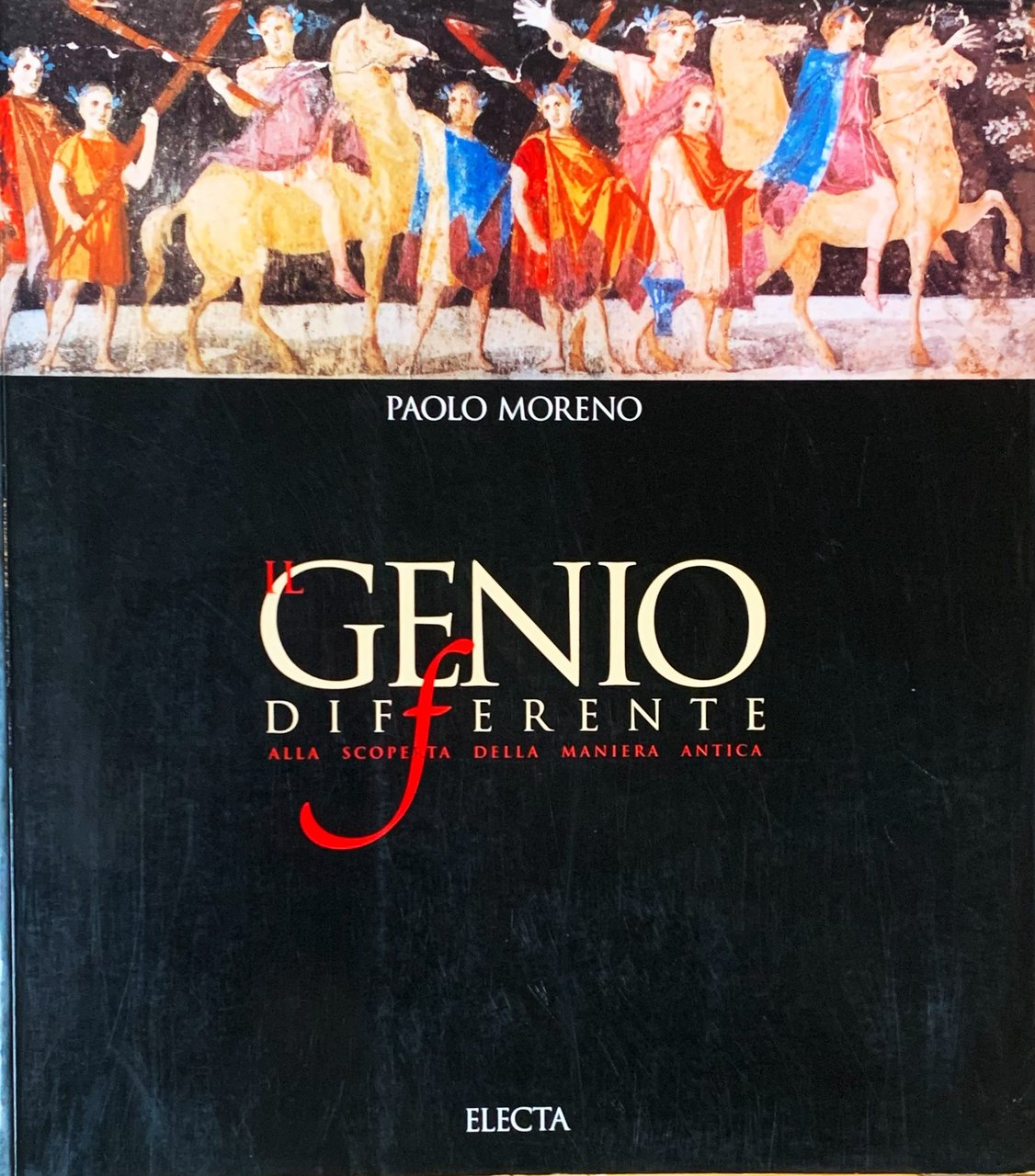 Il genio differente. Alla scoperta della maniera antica