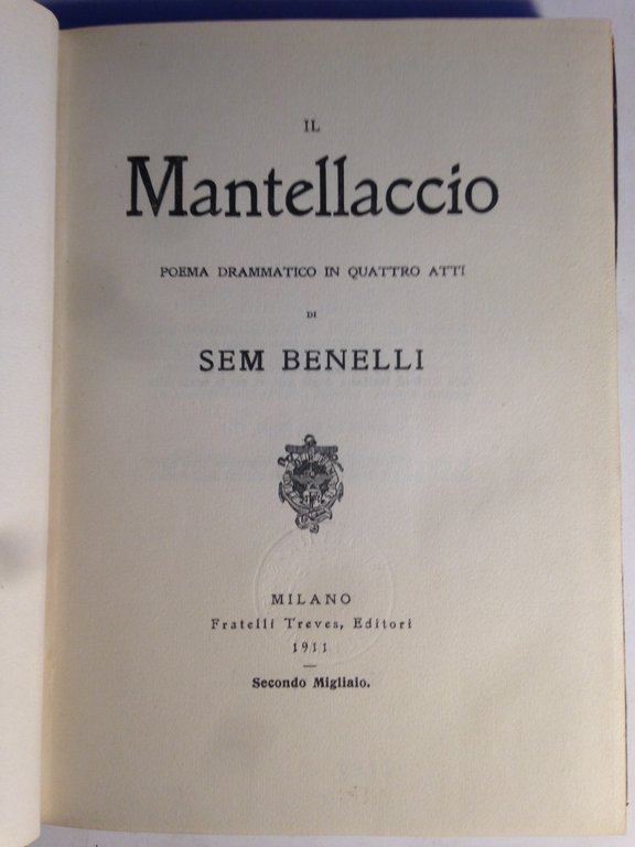 Il Mantellaccio. Poema drammatico in quattro atti