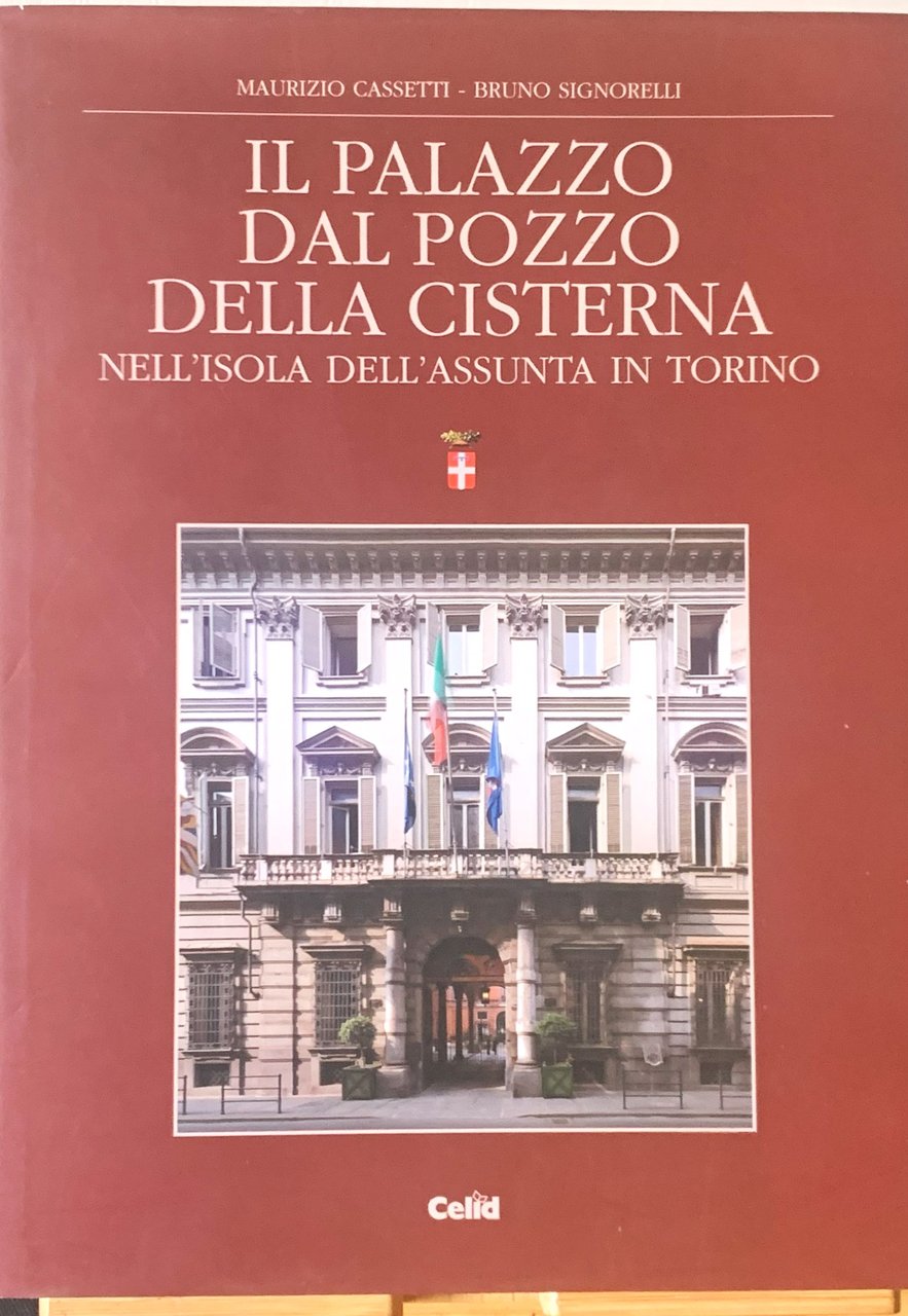 Il palazzo Dal Pozzo della Cisterna nell'isola dell'Assunta in Torino