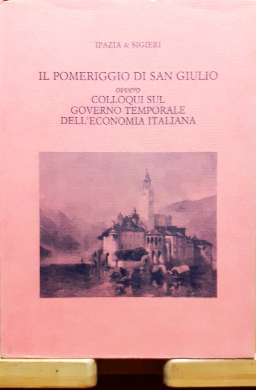 Il pomeriggio di San Giulio ovvero colloqui sul governo temporale …
