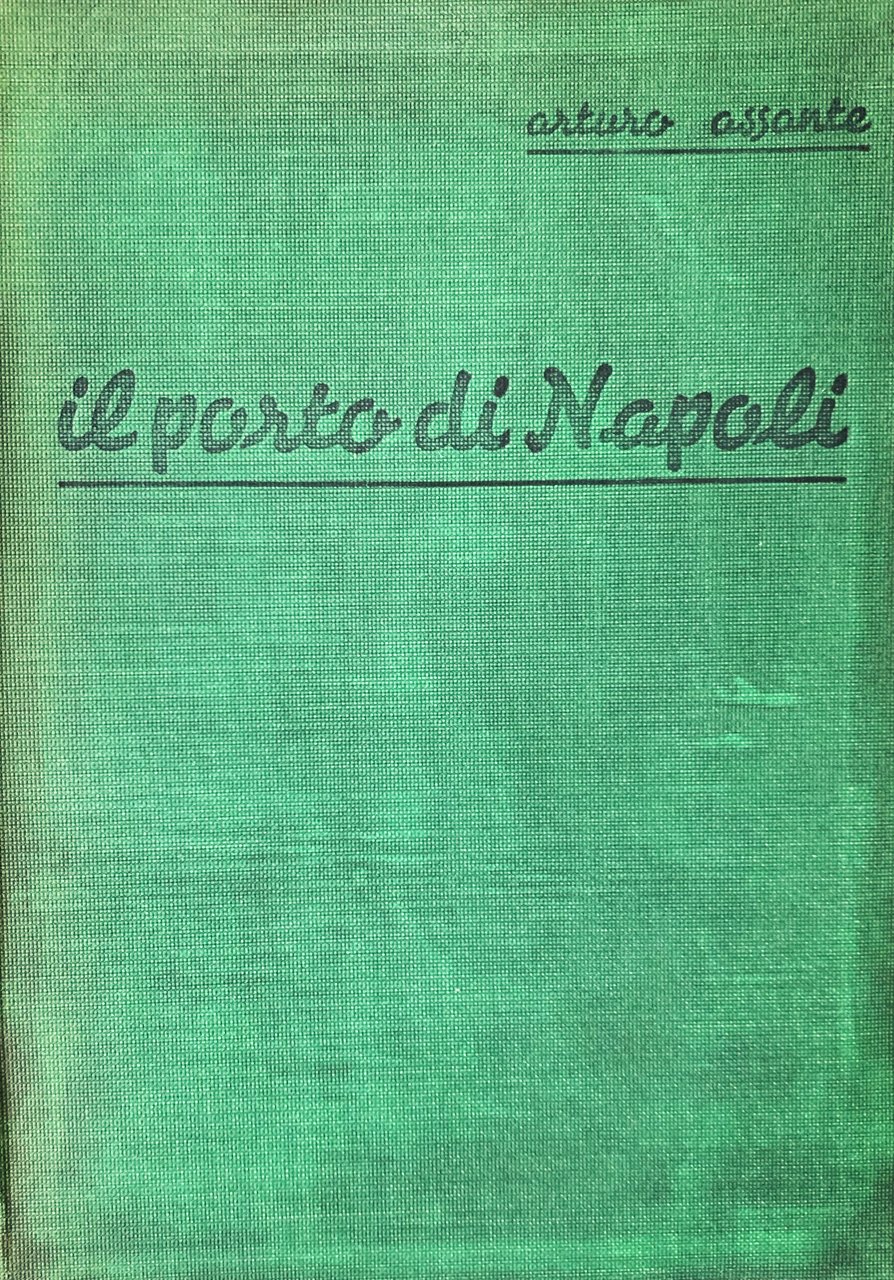 Il Porto di Napoli. Saggio storico-geografico economico Guida descrittiva amministrativa … | Immagine principale