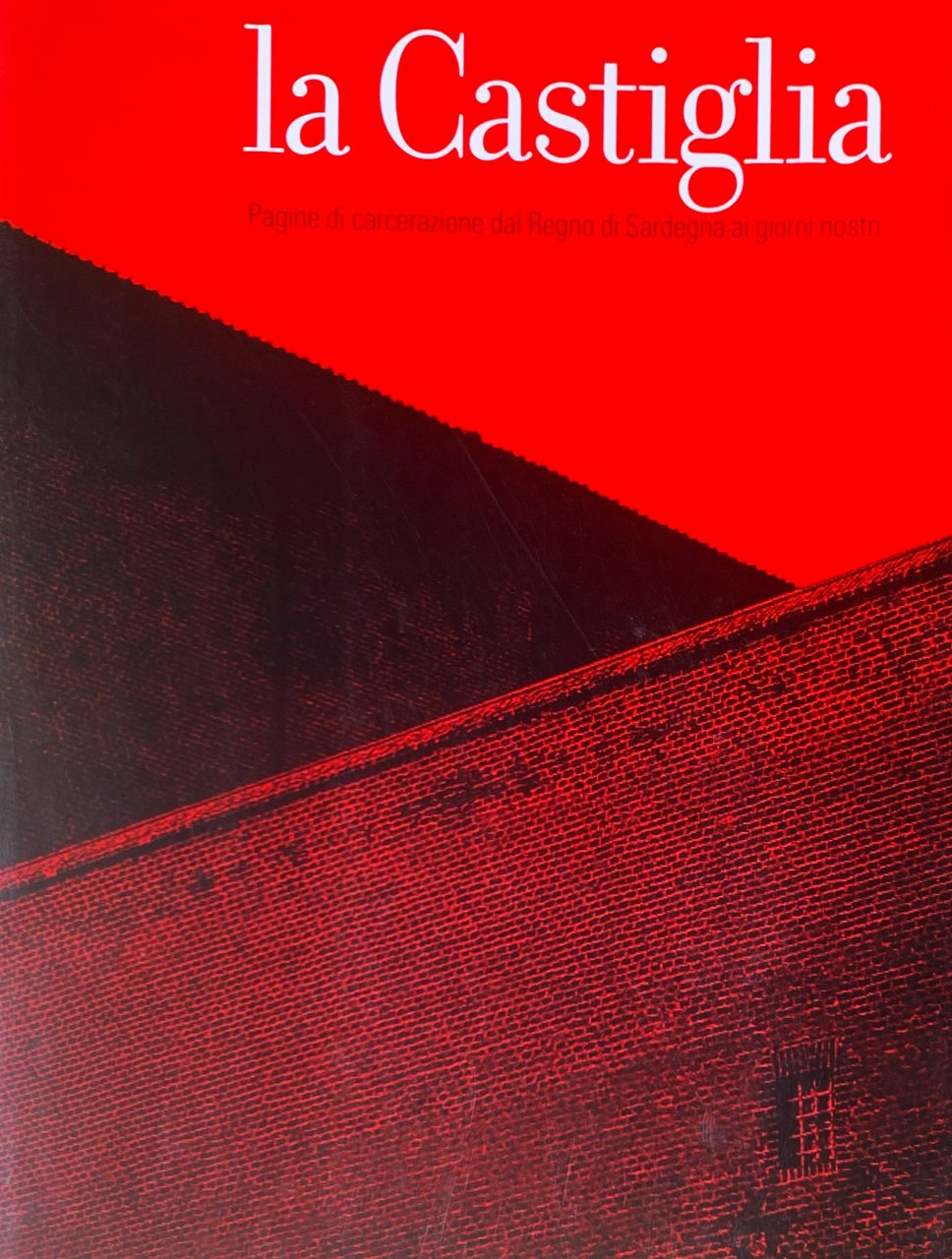 Il Presente e la Storia. La Castiglia: pagine di carcerazione … | Immagine principale