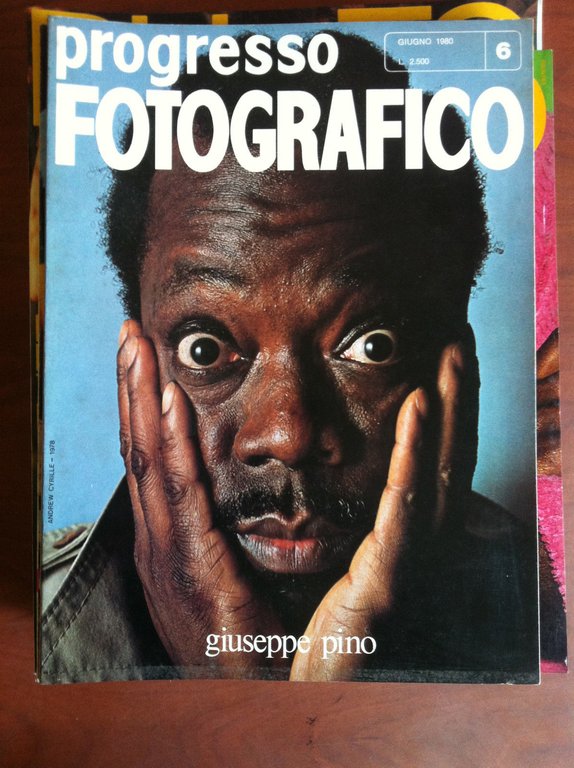 Il Progresso Fotografico n^ 6 Giugno 1980 Cover: Giuseppe Pino - E14506