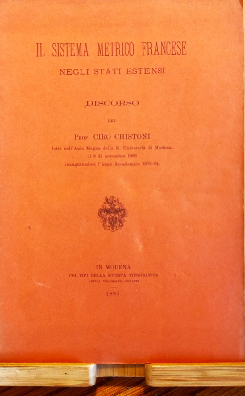 Il Sistema metrico francese negli Stati estensi. Discorso del Prof. …