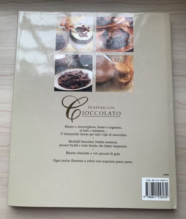 In estasi col cioccolato: 75 ricette ad alta pericolosità