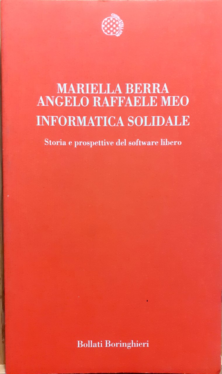 Informatica solidale Bollati e Boringhieri 1^ Ed. 2001