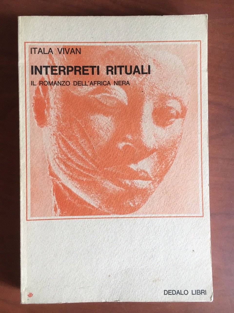 Interpreti rituali Itala Vivan Dedalo Libri 1978 - E22520