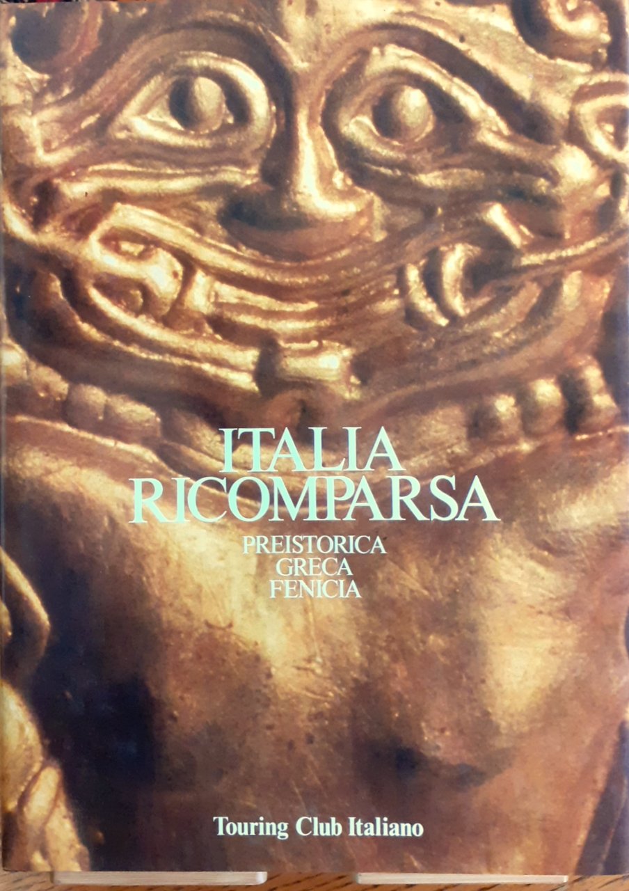 Italia ricomparsa. Preistorica Greca Fenicia