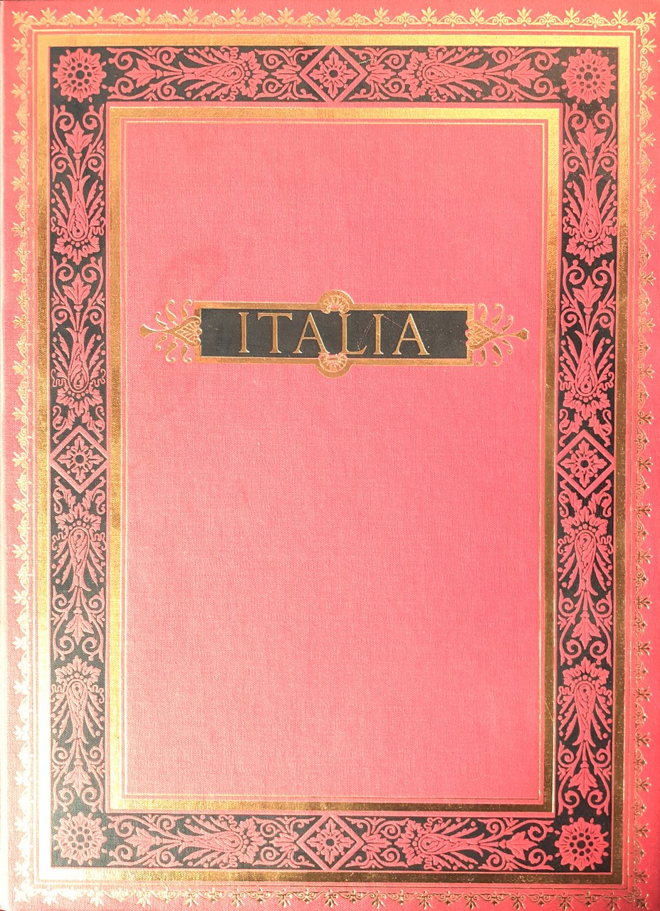 Italia. Viaggio pittoresco dall'Alpi all'Etna