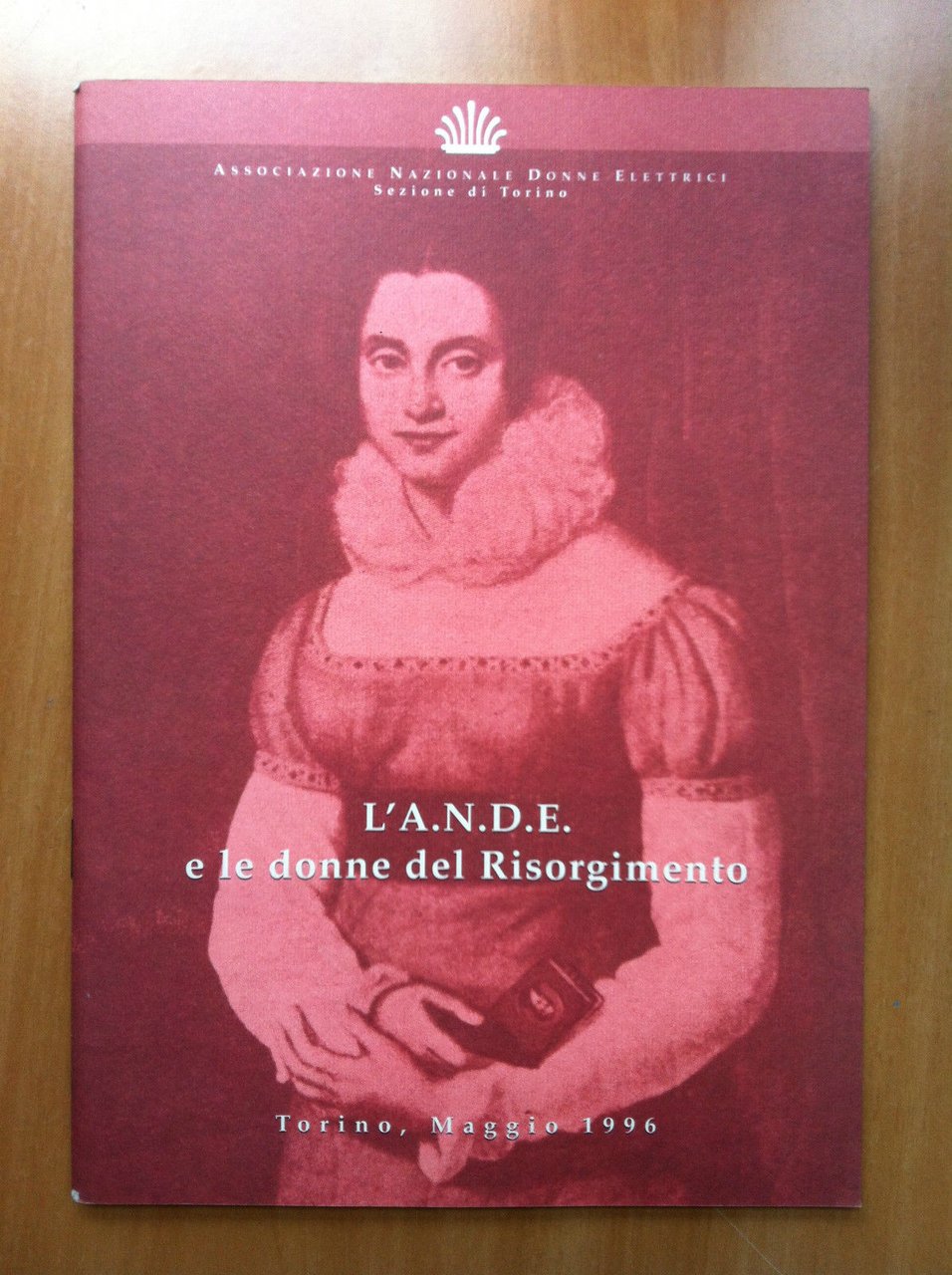 L'A.N.D.E. e le donne del Risorgimento Ass.ne Naz. Donne elettrici …