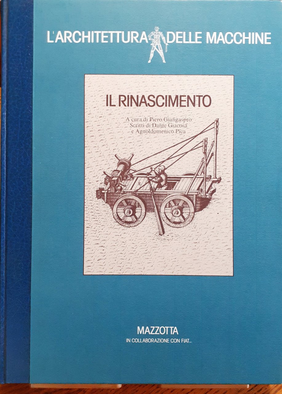 L'architettura delle macchine. Il Rinascimento