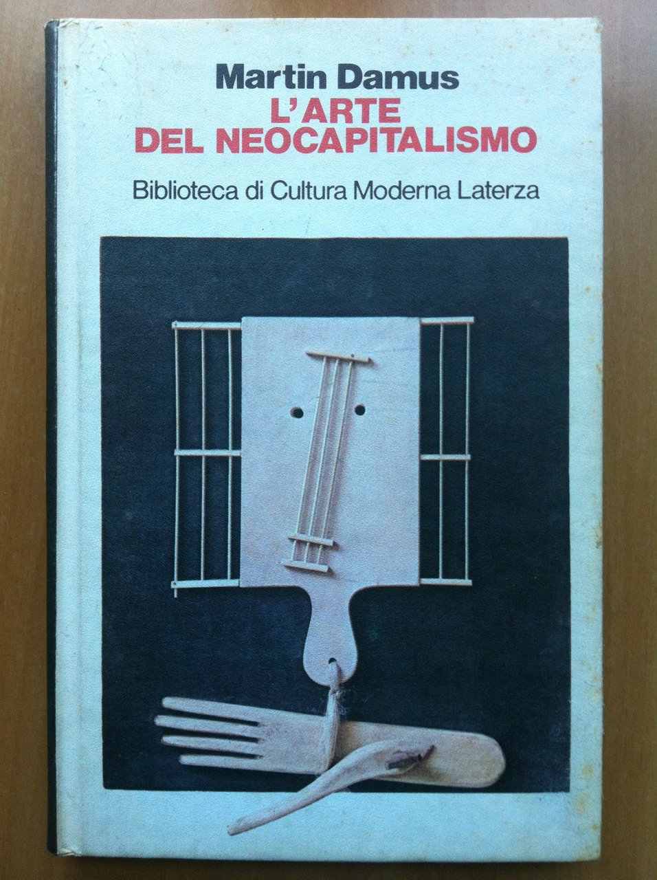 L'arte del Neocapitalismo Martin Damus Biblioteca Laterza 1979 - E17954A