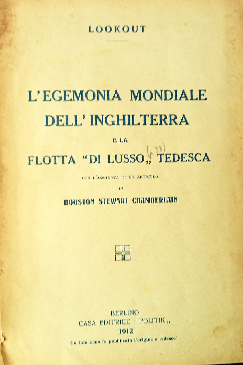 L'egemonia mondiale dell'Inghilterra e la Flotta " di Lusso" tedesca. …