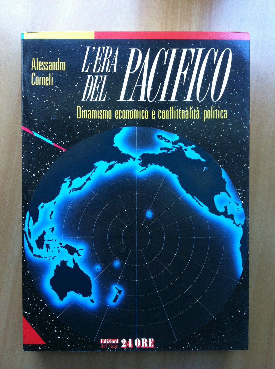 L'era del Pacifico Dinamismo economico e conflittualità: politica 1988 - …