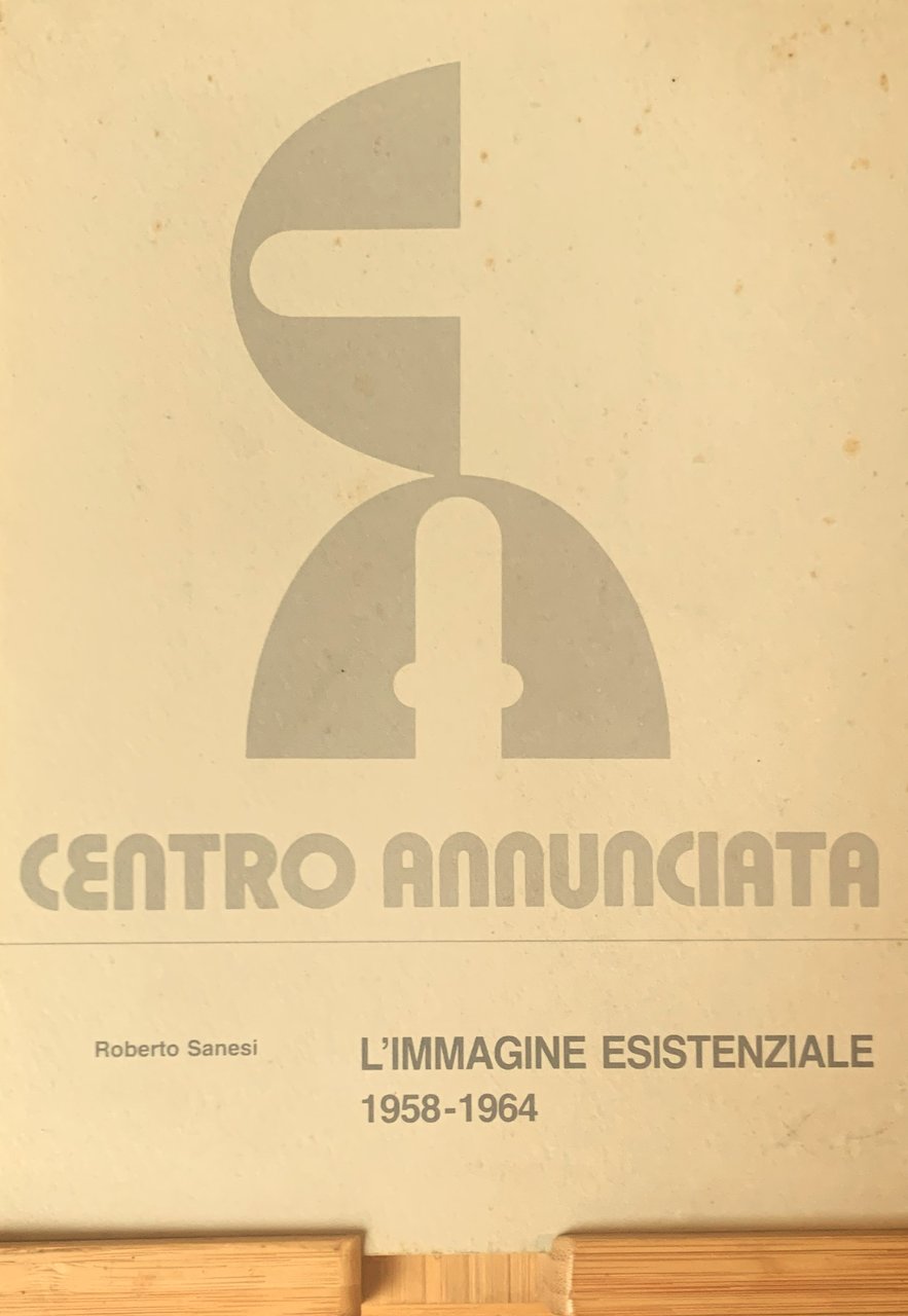 L'immagine esistenziale 1958-1964. Possibilità di relazione