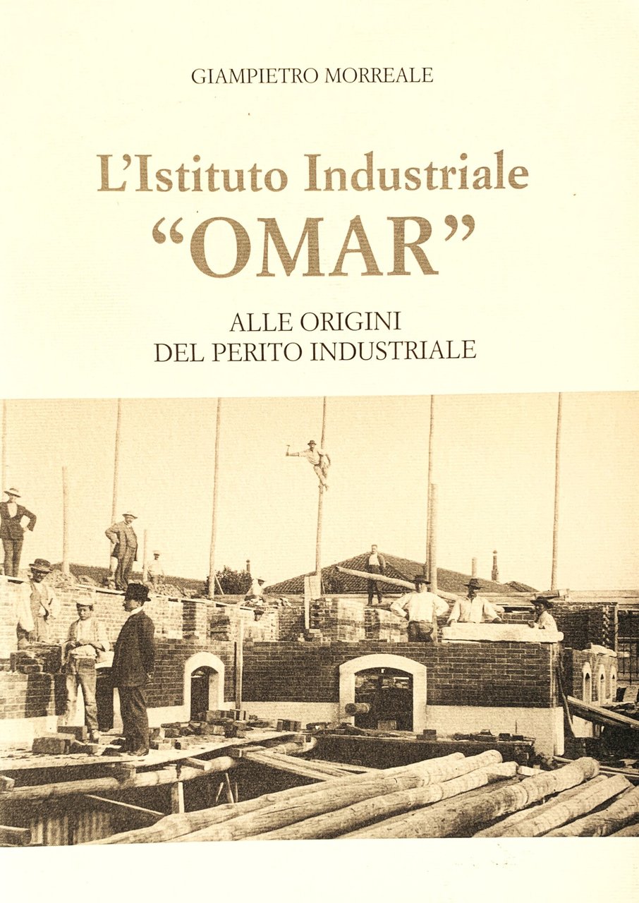 L'Istituto Industriale "OMAR" alle origini del perito industriale