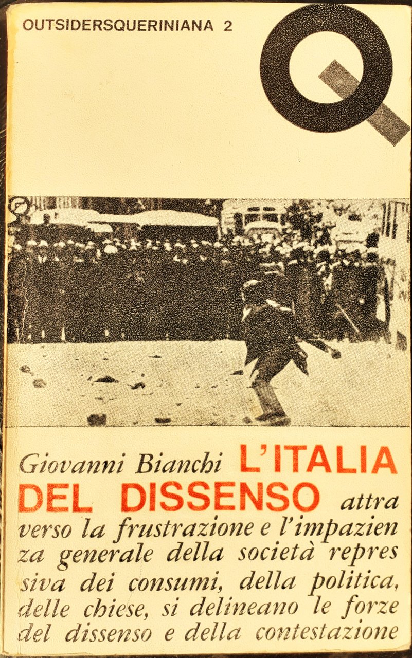 L'Italia del dissenso. Attraverso la frustrazione e l'impazienza generale della …
