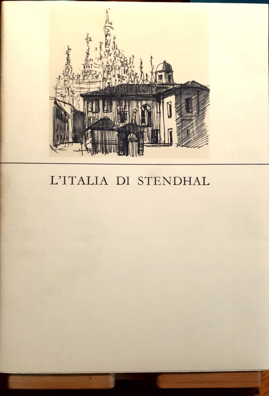 L'Italia di Stendhal. Viaggio tra passioni e chimere