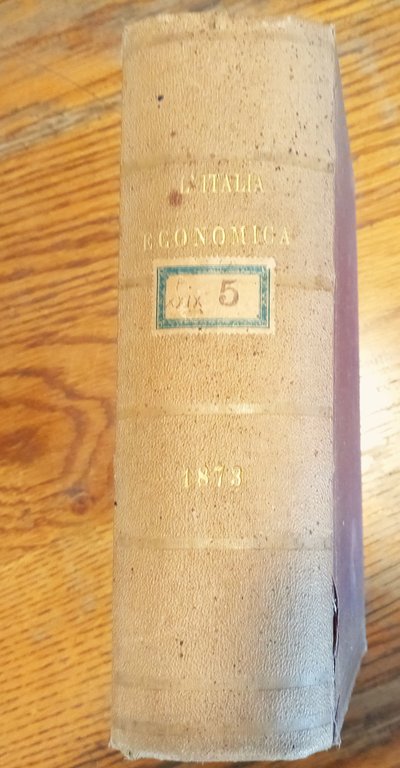 L'Italia economica nel 1873. Pubblicazione ufficiale