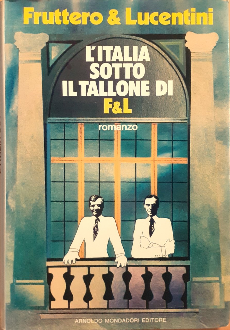 L'Italia sotto il tallone di F&amp;L. Romanzo